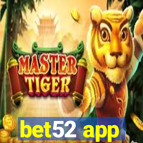 bet52 app